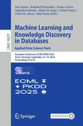 Dutra / Pechenizkiy / Cortez |  Machine Learning and Knowledge Discovery in Databases. Applied Data Science Track | Buch |  Sack Fachmedien
