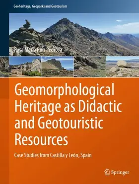 Ruiz Pedrosa |  Geomorphological Heritage as Didactic and Geotouristic Resources | Buch |  Sack Fachmedien