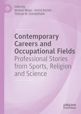 Meyer / Reichel / Schneidhofer |  Contemporary Careers and Occupational Fields | Buch |  Sack Fachmedien