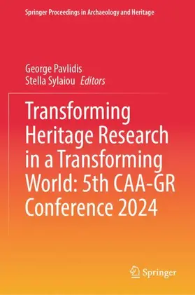 Pavlidis / Sylaiou |  Transforming Heritage Research in a Transforming World: 5th CAA-GR Conference 2024 | Buch |  Sack Fachmedien