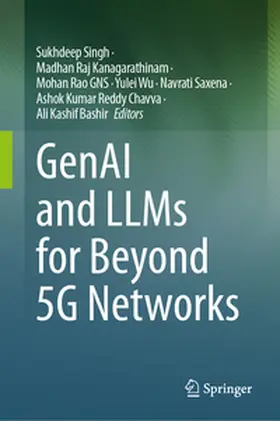 Singh / Kanagarathinam / Rao GNS |  GenAI and LLMs for Beyond 5G Networks | eBook | Sack Fachmedien