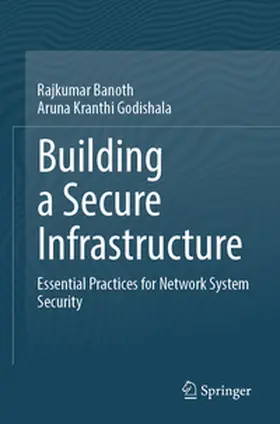 Banoth / Godishala |  Building a Secure Infrastructure | eBook | Sack Fachmedien
