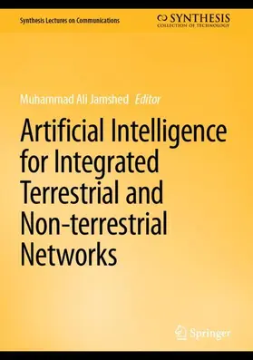 Jamshed |  Artificial Intelligence for Integrated Terrestrial and Non-terrestrial Networks | Buch |  Sack Fachmedien