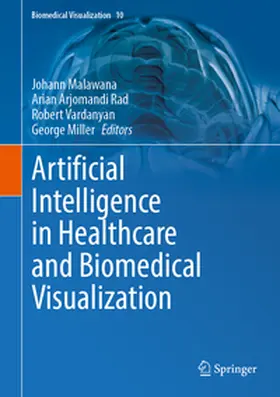 Malawana / Arjomandi Rad / Vardanyan |  Artificial Intelligence in Healthcare and Biomedical Visualization | eBook | Sack Fachmedien