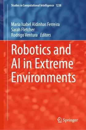 Aldinhas Ferreira / Fletcher / Ventura |  Robotics and AI in Extreme Environments | Buch |  Sack Fachmedien