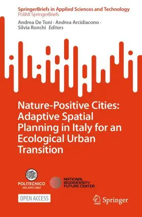 De Toni / Arcidiacono / Ronchi |  Nature-Positive Cities: Adaptive Spatial Planning in Italy for an Ecological Urban Transition | Buch |  Sack Fachmedien