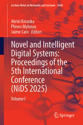 Krouska / Mylonas / Caro |  Novel and Intelligent Digital Systems: Proceedings of the 5th International Conference (NiDS 2025) | eBook | Sack Fachmedien