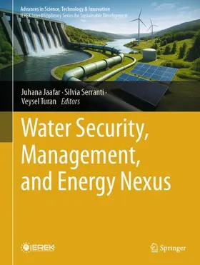 Jaafar / Serranti / Turan |  Water Security, Management, and Energy Nexus | Buch |  Sack Fachmedien