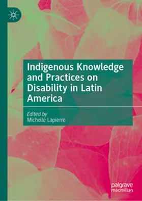Lapierre |  Indigenous Knowledge and Practices on Disability in Latin America | eBook | Sack Fachmedien
