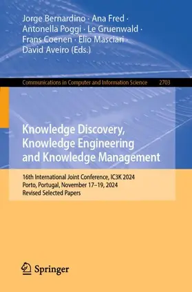 Bernardino / Fred / Poggi |  Knowledge Discovery, Knowledge Engineering and Knowledge Management | Buch |  Sack Fachmedien