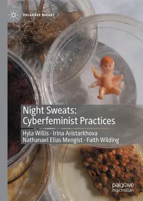 Willis / Aristarkhova / Mengist |  Night Sweats: Cyberfeminist Practices | Buch |  Sack Fachmedien