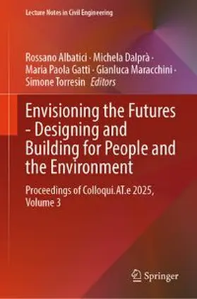 Albatici / Dalprà / Gatti |  Envisioning the Futures - Designing and Building for People and the Environment | eBook | Sack Fachmedien