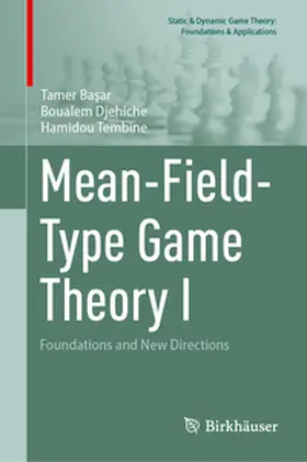 Basar / Basar / Djehiche | Mean-Field-Type Game Theory I | E-Book | www.sack.de