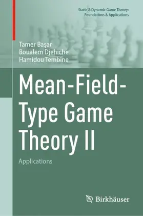 Basar / Basar / Djehiche |  Mean-Field-Type Game Theory II | Buch |  Sack Fachmedien
