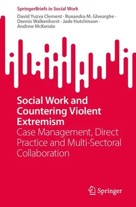 Yuzva Clement / Gheorghe / Walkenhorst |  Social Work and Countering Violent Extremism | Buch |  Sack Fachmedien