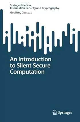 Couteau |  An Introduction to Silent Secure Computation | Buch |  Sack Fachmedien