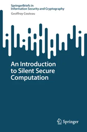 Couteau | An Introduction to Silent Secure Computation | E-Book | www.sack.de