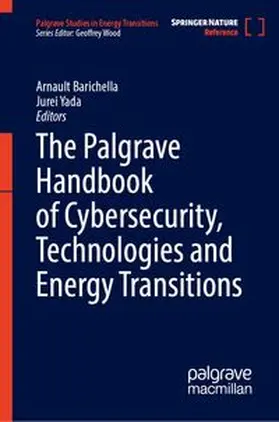 Barichella / Yada | The Palgrave Handbook of Cybersecurity, Technologies and Energy Transitions | Buch | 978-3-032-07099-9 | www.sack.de