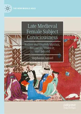 Amsel |  Late Medieval Female Subject Consciousness | Buch |  Sack Fachmedien