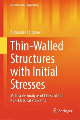 Kolpakov |  Thin-Walled Structures with Initial Stresses | Buch |  Sack Fachmedien