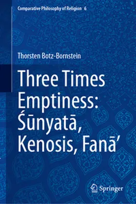 Botz-Bornstein |  Three Times Emptiness: Sunyata, Kenosis, Fana’ | eBook | Sack Fachmedien