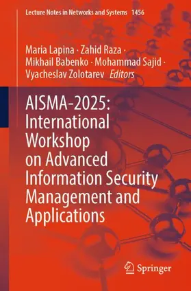Lapina / Raza / Babenko |  AISMA-2025: International Workshop on Advanced Information Security Management and Applications | Buch |  Sack Fachmedien