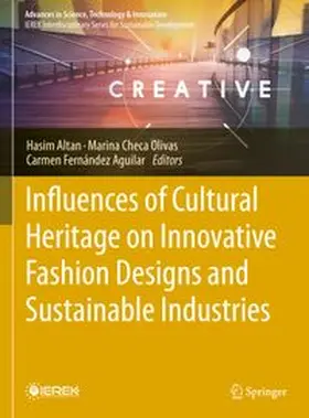 Altan / Olivas / Aguilar |  Influences of Cultural Heritage on Innovative Fashion Designs and Sustainable Industries | eBook | Sack Fachmedien