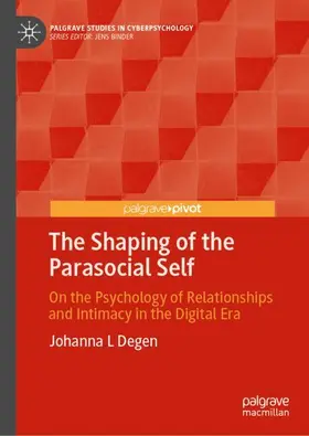 Degen |  The Shaping of the Parasocial Self | Buch |  Sack Fachmedien