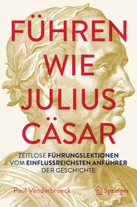 Vanderbroeck |  Führen wie Julius Cäsar? | eBook | Sack Fachmedien
