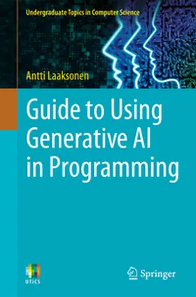 Laaksonen |  Guide to Using Generative AI in Programming | eBook | Sack Fachmedien