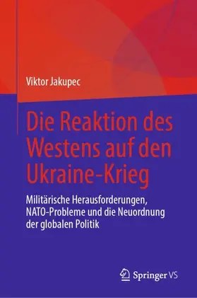 Jakupec |  Die Reaktion des Westens auf den Ukraine-Krieg | Buch |  Sack Fachmedien