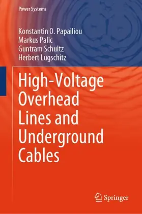 Papailiou / Palic / Schultz |  High-Voltage Overhead Lines and Underground Cables | Buch |  Sack Fachmedien
