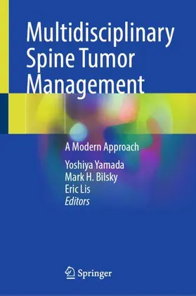 Yamada / Bilsky / Lis |  Multidisciplinary Spine Tumor Management | Buch |  Sack Fachmedien