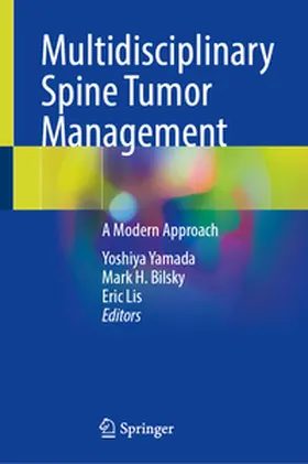 Yamada / Bilsky / Lis |  Multidisciplinary Spine Tumor Management | eBook | Sack Fachmedien