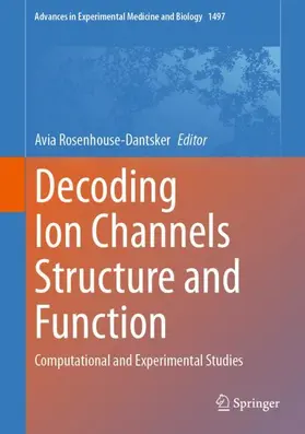 Rosenhouse-Dantsker |  Decoding Ion Channels Structure and Function | Buch |  Sack Fachmedien