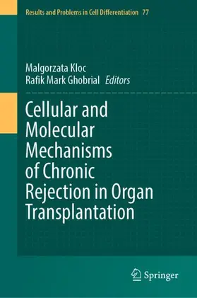 Kloc / Ghobrial |  Cellular and Molecular Mechanisms of Chronic Rejection in Organ Transplantation | Buch |  Sack Fachmedien