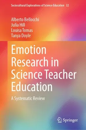 Bellocchi / Hill / Tomas | Emotion Research in Science Teacher Education | Buch | 978-3-032-07710-3 | www.sack.de