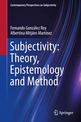 González Rey / Martínez |  Subjectivity: Theory, Epistemology and Method | eBook | Sack Fachmedien
