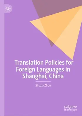 Zhou | Translation Policies for Foreign Languages in Shanghai, China | Buch | 978-3-032-07910-7 | www.sack.de