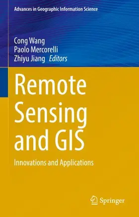 Wang / Mercorelli / Jiang |  Remote Sensing and GIS | Buch |  Sack Fachmedien