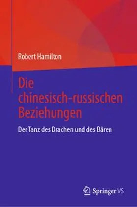 Hamilton |  Die chinesisch-russischen Beziehungen | eBook | Sack Fachmedien
