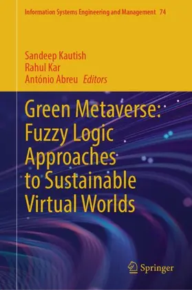 Kautish / Kar / Abreu |  Green Metaverse: Fuzzy Logic Approaches to Sustainable Virtual Worlds | Buch |  Sack Fachmedien