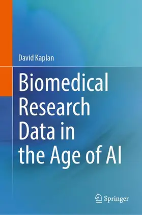 Kaplan |  Biomedical Research Data in the Age of AI | Buch |  Sack Fachmedien