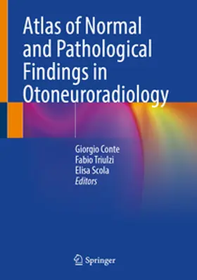Conte / Triulzi / Scola |  Atlas of Normal and Pathological Findings in Otoneuroradiology | eBook | Sack Fachmedien