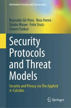 Gil-Pons / Horne / Mauw |  Security Protocols and Threat Models | Buch |  Sack Fachmedien