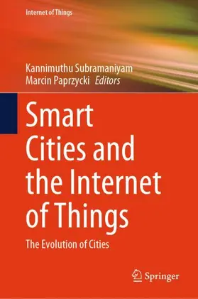 Subramaniyam / Paprzycki |  Smart Cities and the Internet of Things | Buch |  Sack Fachmedien
