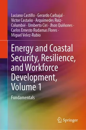 Ruiz-Columbie / Castillo / Flores |  Energy and Coastal Security, Resilience, and Workforce Development, Volume 1 | Buch |  Sack Fachmedien