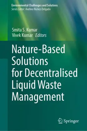 Kumar |  Nature-Based Solutions for Decentralised Liquid Waste Management | Buch |  Sack Fachmedien