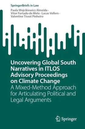 Wojcikiewicz Almeida / Furtado de Melo / Vollers |  Uncovering Global South Narratives in ITLOS Advisory Proceedings on Climate Change | Buch |  Sack Fachmedien