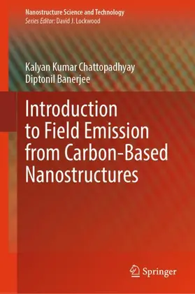 Chattopadhyay / Banerjee |  Introduction to Field Emission from Carbon-Based Nanostructures | Buch |  Sack Fachmedien